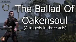The Ballad of Oakensoul (a tragedy in three acts)