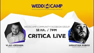 WEDDCAMP COMMUNITY   SEARĂ DE CRITICĂ CU VLAD LODOABĂ & SEBASTIAN PURICE