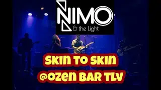 nIMO & The Light- Skin to Skin @ozen bar Tel Aviv 4/24