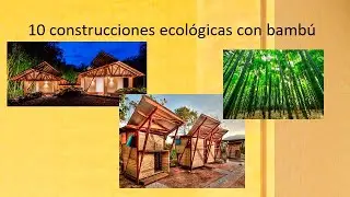 10 ecological constructions with bamboo