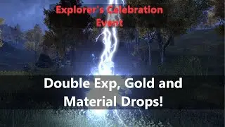 ESO l Double Exp, Gold and Material Drops (Explorer's Celebration Event