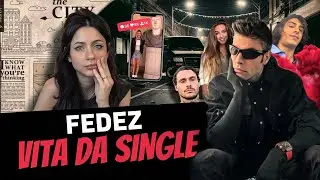 FEDEZ, VITA DA SINGLE