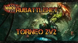 Warcraft III - Torneo 2v2 - Rubattlenet  20/01/2018
