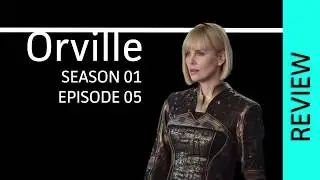 Orville Review - Season 1 Episode 05 -Pria