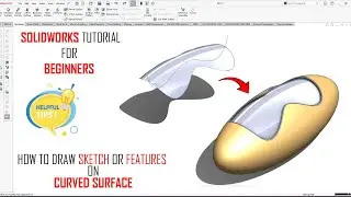 ✅ How to Add sketch or Feature on Curved Surfaces Solidworks