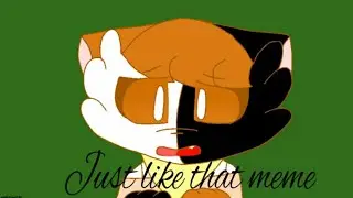 Just like that //MEME//