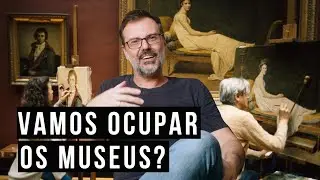 VAMOS OCUPAR OS MUSEUS?