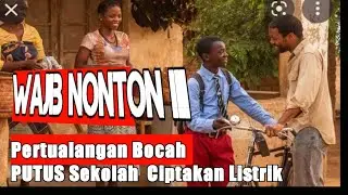 Petualangan  Bocah Putus Sekolah Ciptakan Listrik