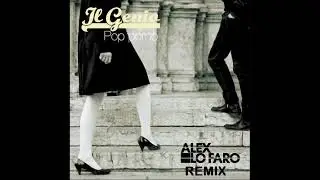 Pop Porno - Il Genio  ( Alex Lo Faro Remix)