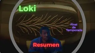 Loki Eternamente  Siempre   Resumen Cap  6 Final de Temporada