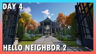 Hello Neighbor 2 - Day 4 Walkthrough (No Commentary)