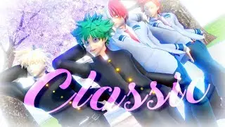 【MMD】Classic【BNHA】