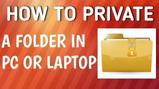 How To Private A Folder In PC Or Laptop | MazeCatcher |
