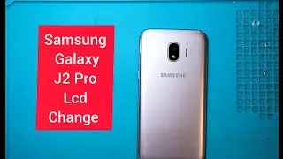 Samsung Galaxy J2 Pro  Lcd Replacement 
