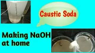 How to Make Caustic Soda At Home | How to Make NaOH  | Making Caustic SODA or NaOH By Electrolysis