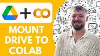 How to Mount Google Drive to Google Colab - 2025 (Easy Tutorial)