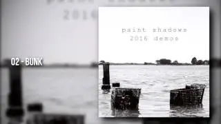 MRMK MUSIC | Paint Shadows - 2016 demos [2016] #experimental #drone #postmetal #psychedelic