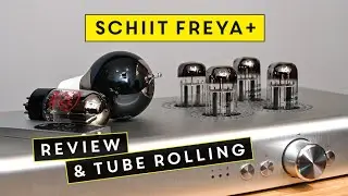 Schiit Freya Plus Review and Tube Rolling Fun!!