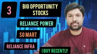 3 Big opportunity Stocks - Reliance Power, SG mart, Reliance Infra| I Buy recently #stockmarket