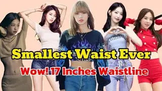 17 inches Waist / Smallest Waist In The World