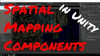 Spatial Mapping Components In Unity