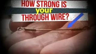How strong is  your lure through wire