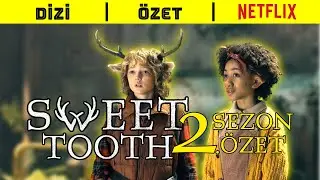 Sweet Tooth 2. Sezon Özet | Netflix Dizisi