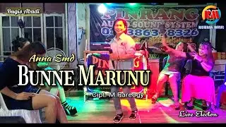 BUNNE MARUNU Anna || Lagu Bugis Abadi || RiswanaMusic
