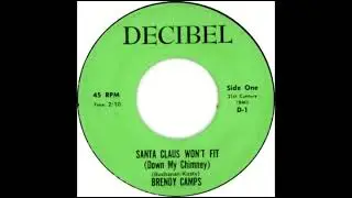 Brendy Camps:  Santa Claus Won't Fit (Down My Chimney)