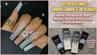 XL POLYGEL NAILS MARBLE, OMBRE & 3D FLOWERS + HOW TO BUILD THE APEX WITH POLYGEL || ROSALIND POLYGEL