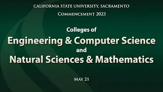 Commencement 2023: Colleges of Engineering & Computer Science | Natural Sciences & Mathematics