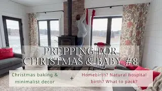 Prepping for Christmas & Baby #8