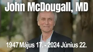 Elhunyt Dr. John McDougall - 2024