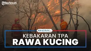Gunung Sampah TPA Rawa Kucing Tangerang Terbakar, BPBD Kota Tangerang Kerahkan 25 Mobil Damkar