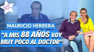 MAURICIO HERRERA y lo que ha tomado toda la vida para sentirse ¡DE MARAVILLA! I Con Matilde Obregón.