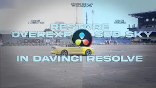 Restore Overexposed Sky In DaVinci Resolve | Jidefilms