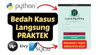 Membuat Aplikasi Android | Membuat Halaman Login Administrator dengan Python dan Kivy