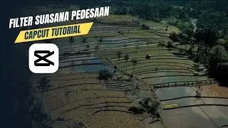 Cara Editing Suasana Pedesaan Filter | capcut editing tutorial