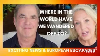 Where We've Been: Our European Journey & Exciting New Projects!