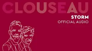 Clouseau - Storm (Official Audio)