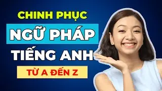 (NEW) 5 Great Tips for Learning English Grammar from A to Z that you MUST KNOW to Be Good at Basi...
