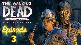 THE WALKING DEAD - THE FINAL SEASON EPISODE 3 Full Walkthrough | Broken Toys
