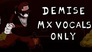FNF Mario Madness V2 - Demise (Mx Vocals Only)