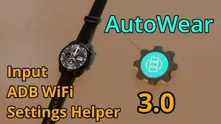 AutoWear 3.0 - Automate Your Watch's UI