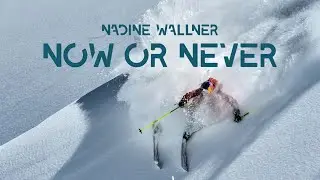 NADINE WALLNER - NOW OR NEVER - FULL MOVIE