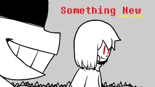 Something new - good ending//Killer sans comic adaptation