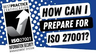 How Can I Prepare For An ISO 27001 Audit?