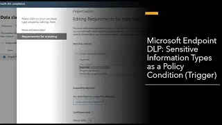 Microsoft Endpoint DLP: Sensitive Info Types as a Condition (Policy Trigger)