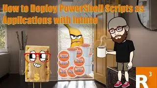 How to Deploy PowerShell Scripts as Applications with Intune
