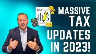Tax Updates for 2023!